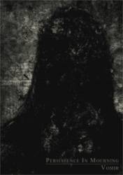 Persistence In Mourning : Persistence In Mourning - Vomir